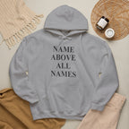 Jesus "Name Above All Names" Hoodie — Christian Faith Pullover