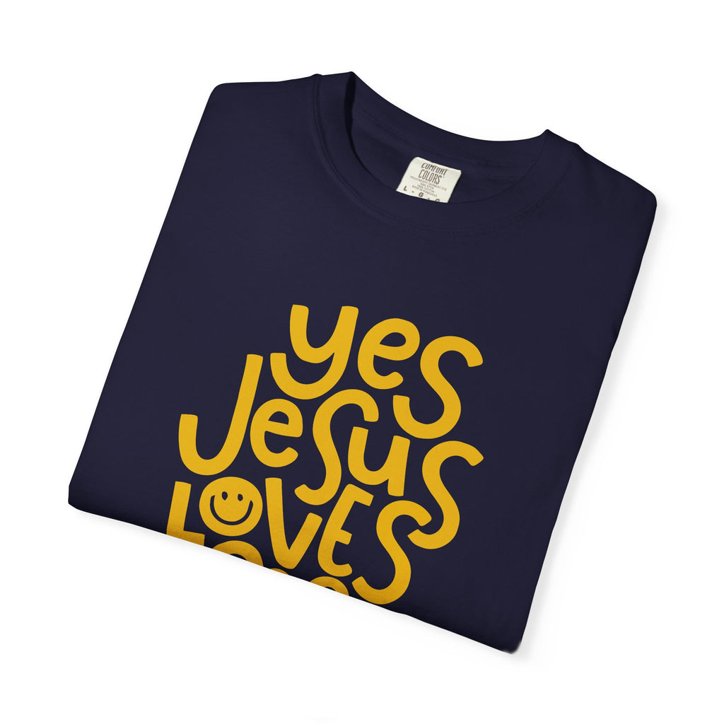 Yes, Jesus Loves Me Christian Garment-Dyed T-Shirt