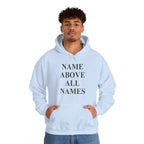 Jesus "Name Above All Names" Hoodie — Christian Faith Pullover